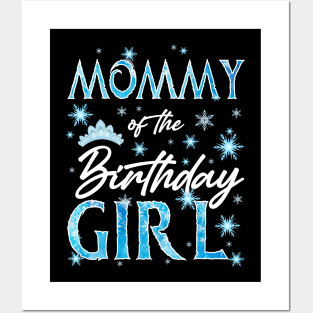 Mommy Of The Birthday Snowflakes Winter B-day GIft For Girls Toddler Kid Posters and Art